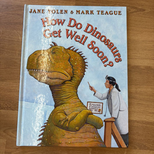 How Do Dinosaurs Get Well Soon?