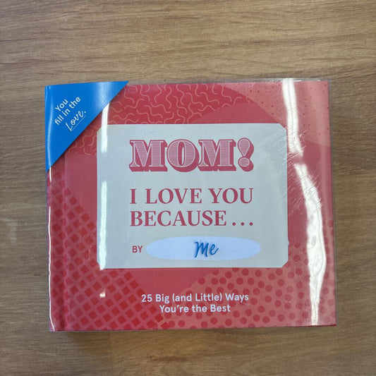 NEW Mom! I Love You Because