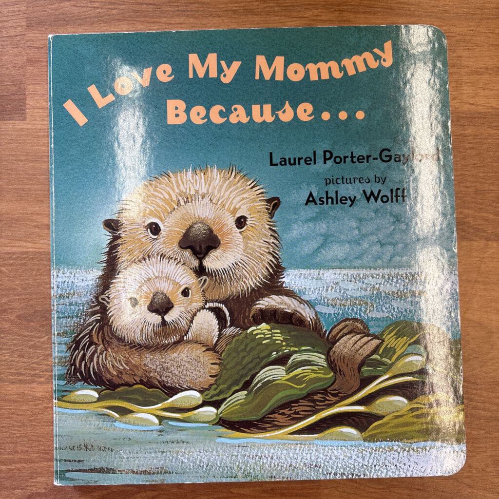 I Love My Mommy Because...