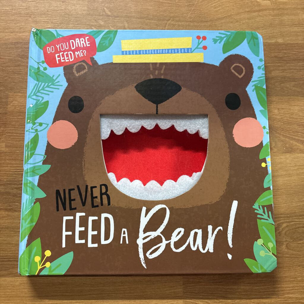 Never Feed a Bear!