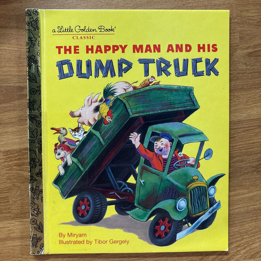 The Happy Man and His Dump Truck