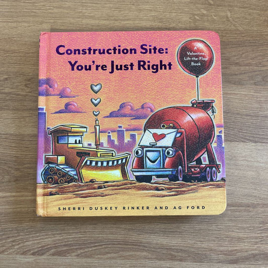 Construction Site: You're Just Right