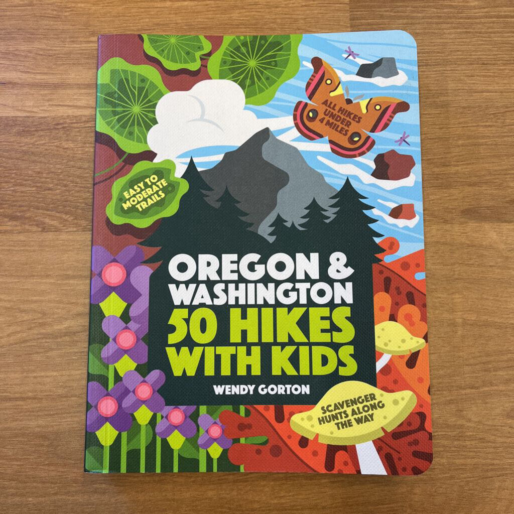 Oregon & Washington 50 Hikes with Kids