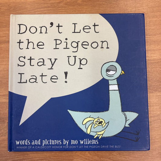 Don't Let The Pigeon Stay Up Late!
