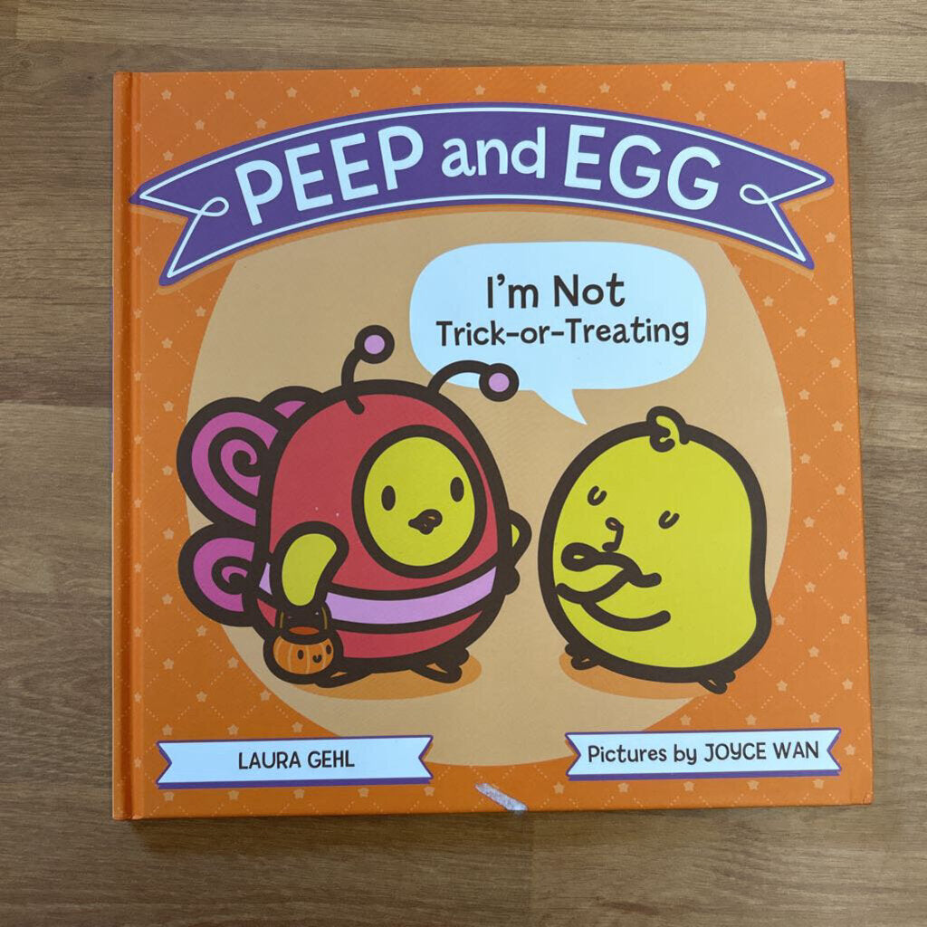Peep and Egg I'm Not Trick Or Treating