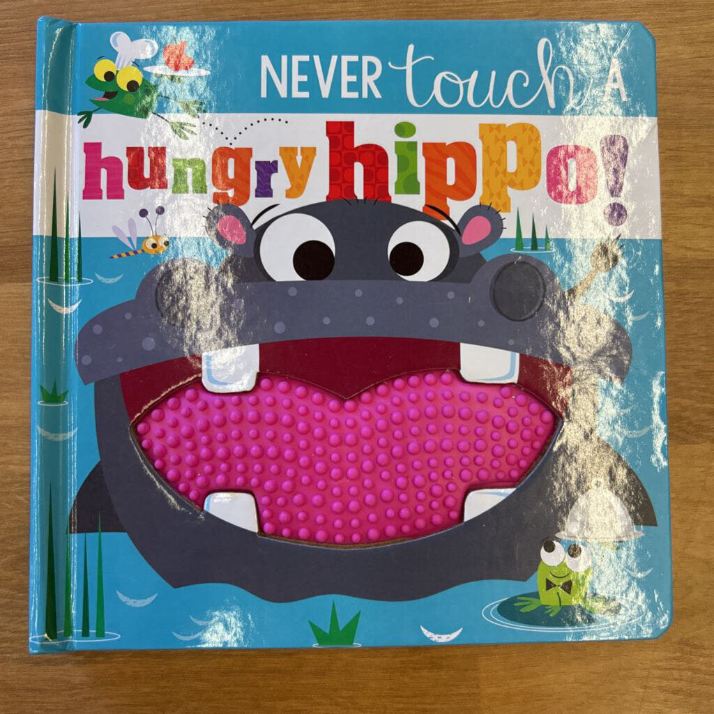 Never Touch a Hungry Hippo!
