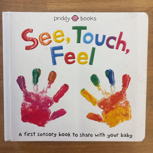 See, Touch, Feel