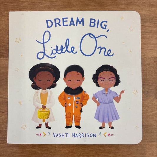 Dream Big Little One