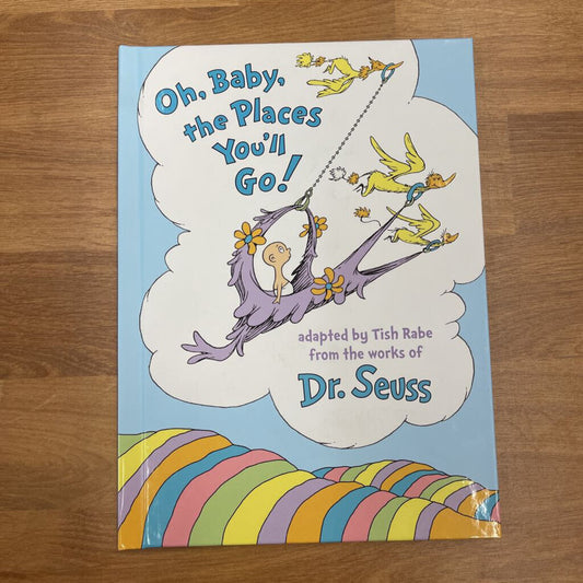 Oh, Baby, The Places You'll Go