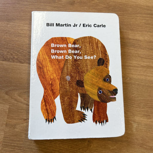 Brown Bear Brown Bear What Do You See?