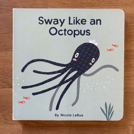 Sway Like an Octopus