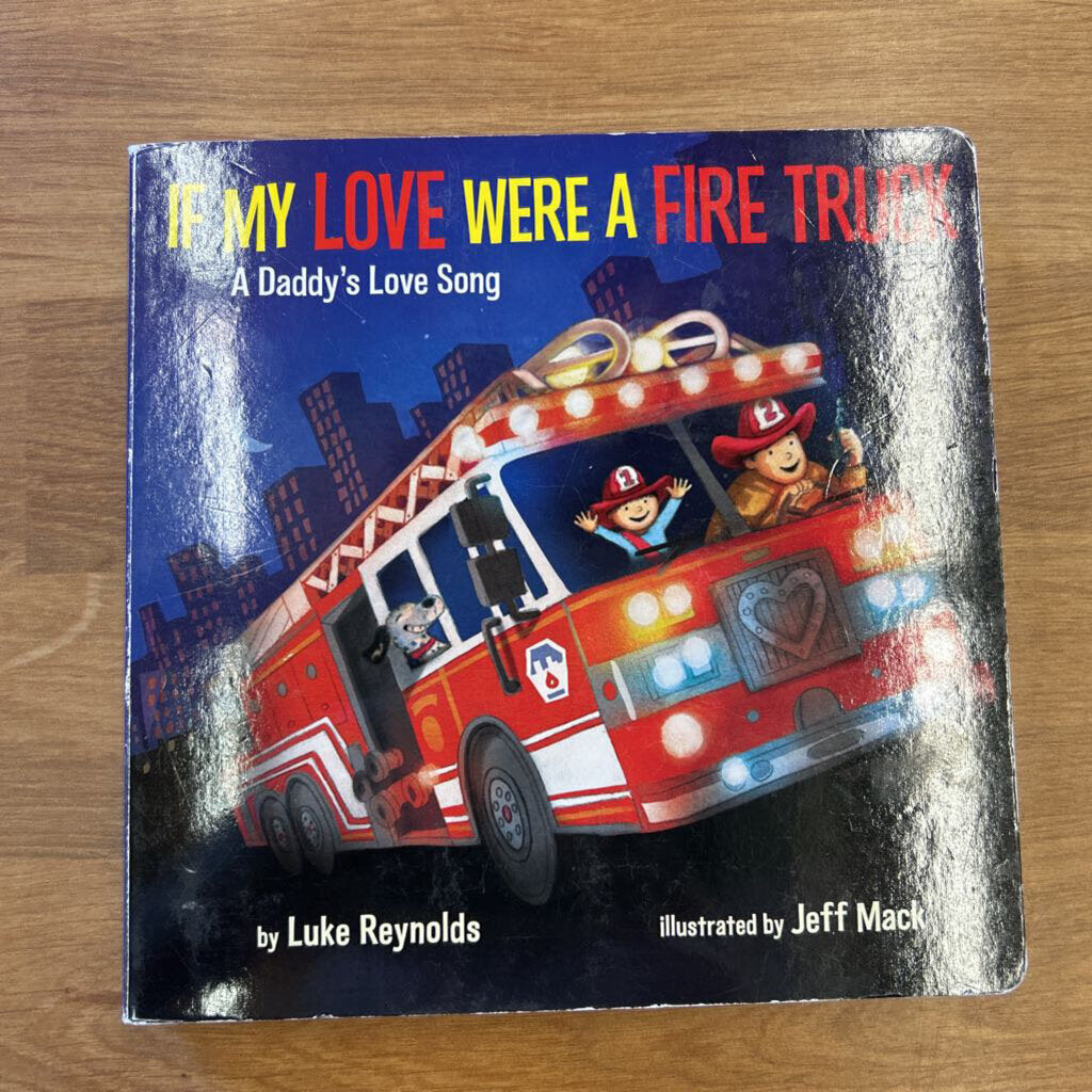 If My Love Were a Fire Truck