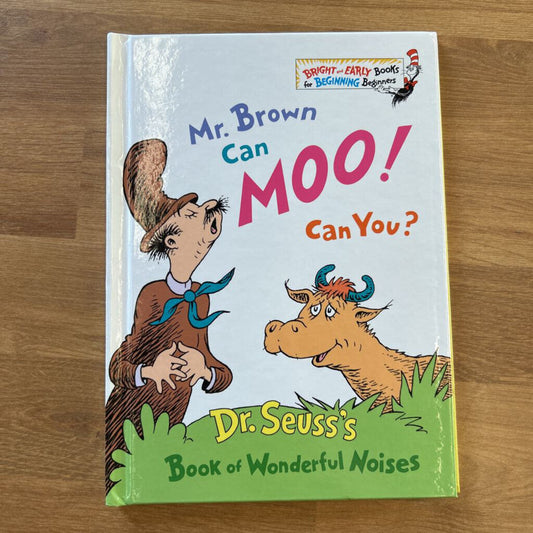 Dr. Suess Mr. Brown Can Moo!