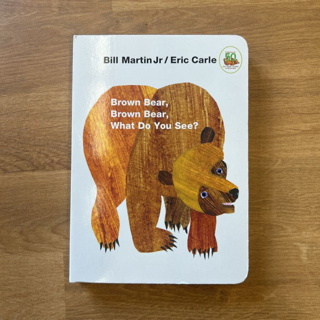Brown Bear, Brown Bear What Do You See?