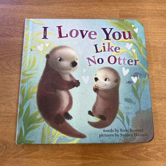 I Love You Like No Otter