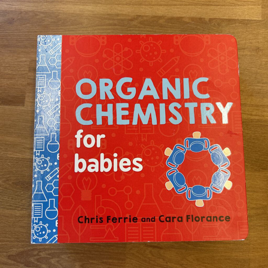 Organic Chemistry For Babies