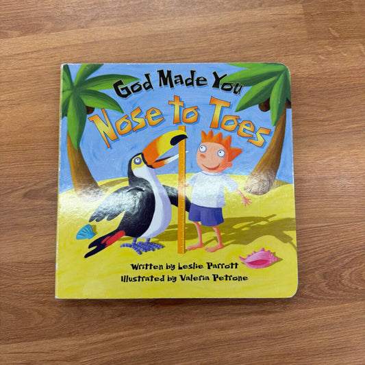 God Made You Nose to Toes