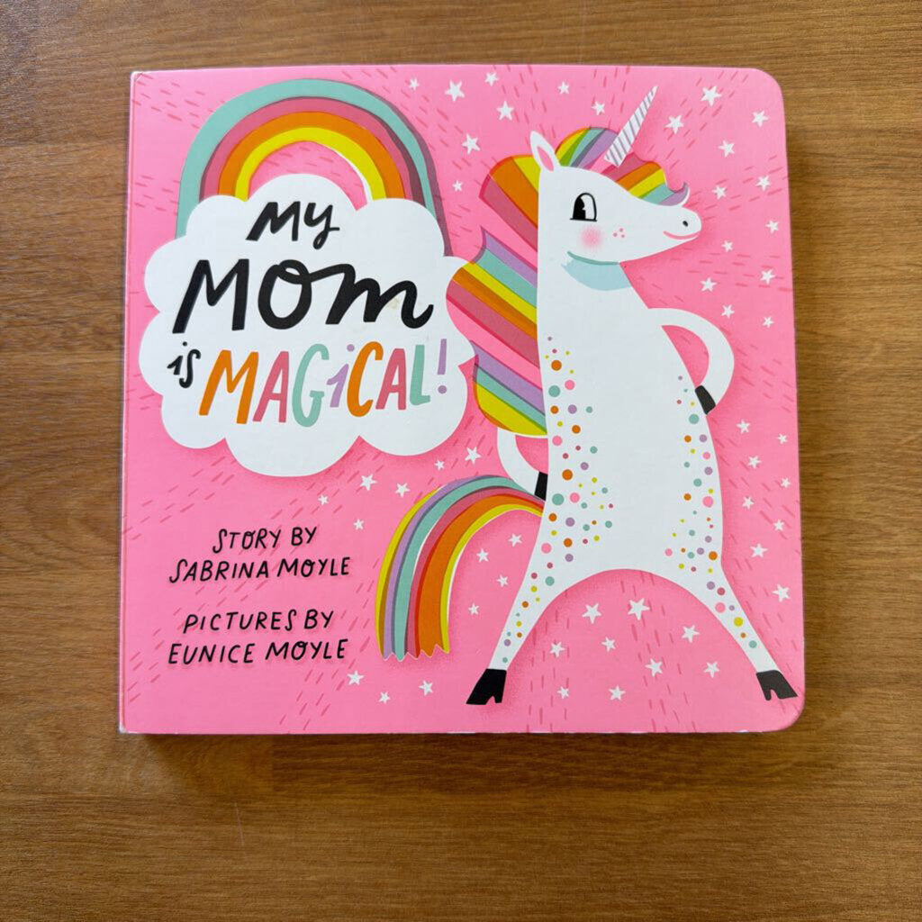 My Mom is Magical!