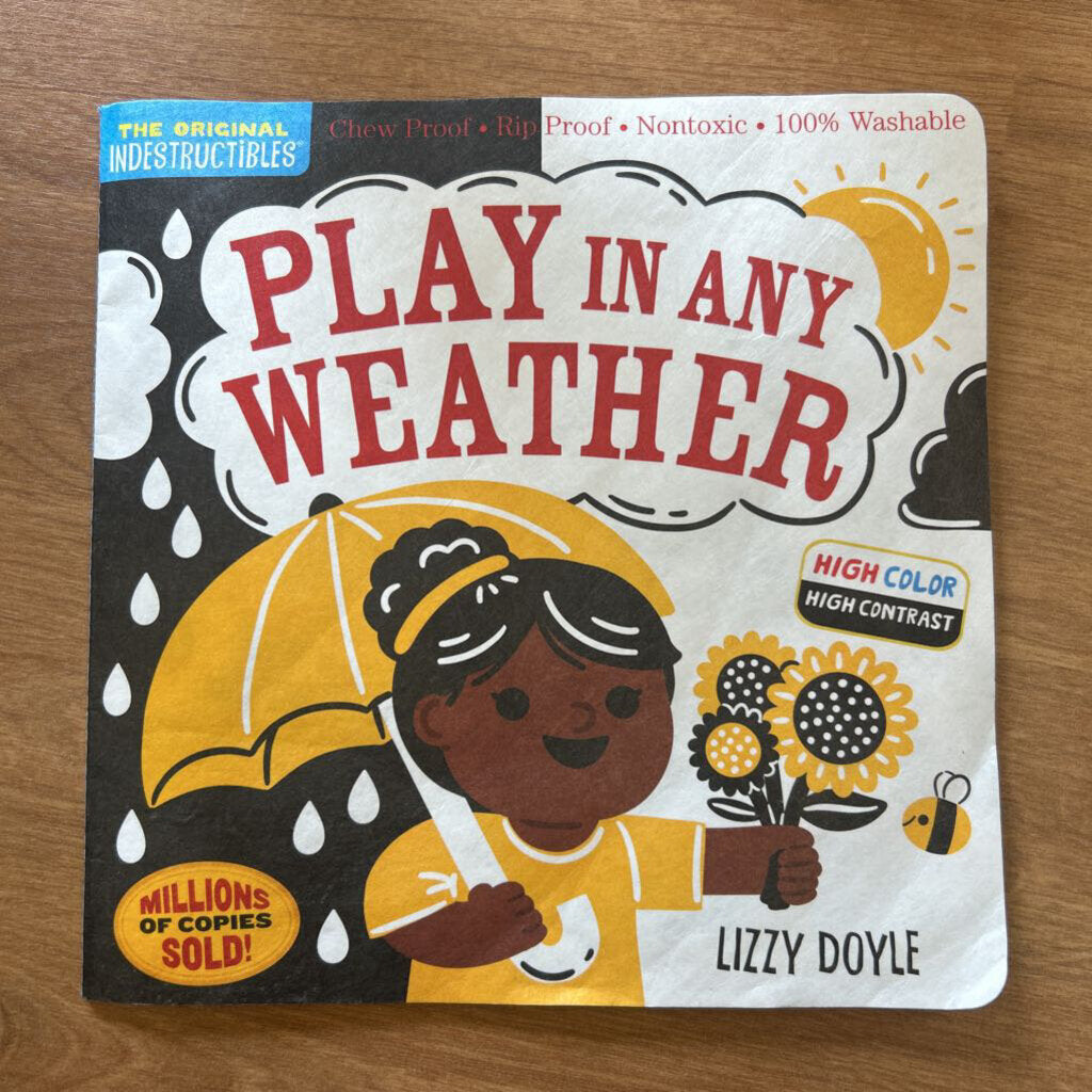 Indestructibles Play In Any Weather