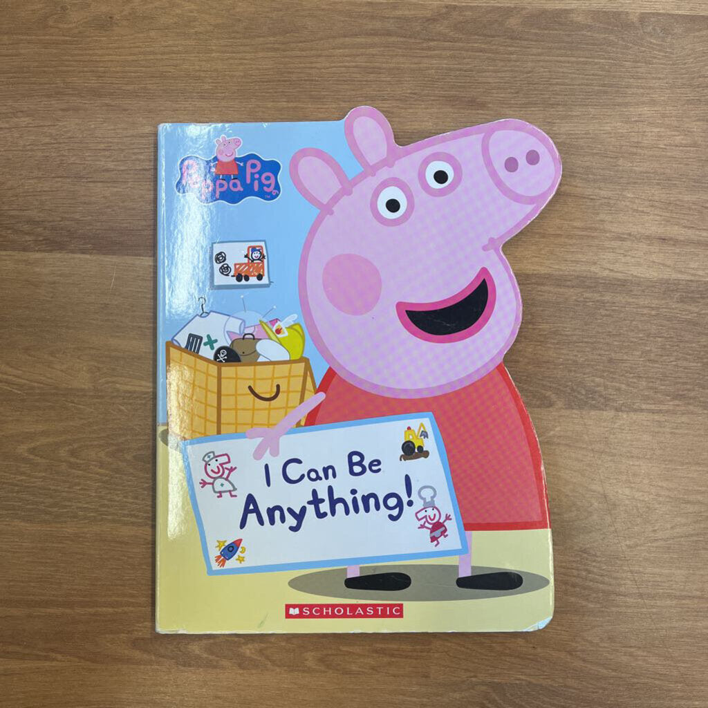 Peppa Pig I Can Be Anything!