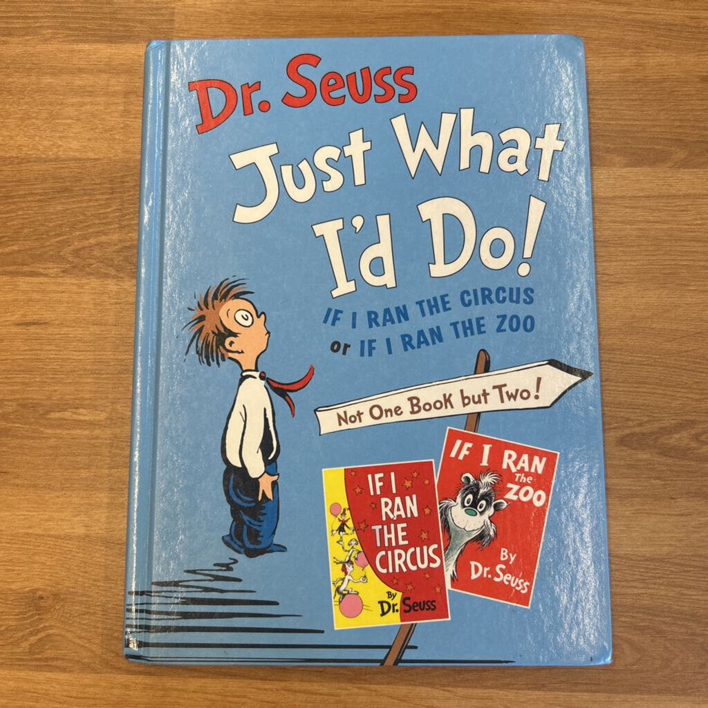 Dr. Seuss Just What I'd Do!