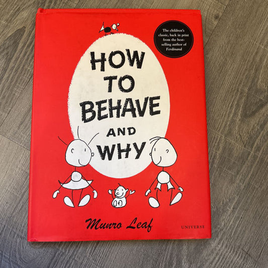 How to Behave and Why