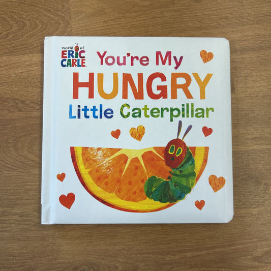 You're My Hungry Little Caterpillar