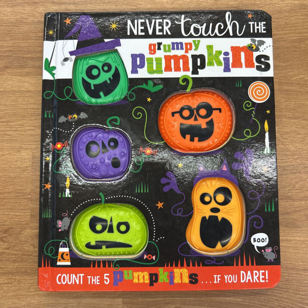 Never Touch the Grumpy Pumpkins