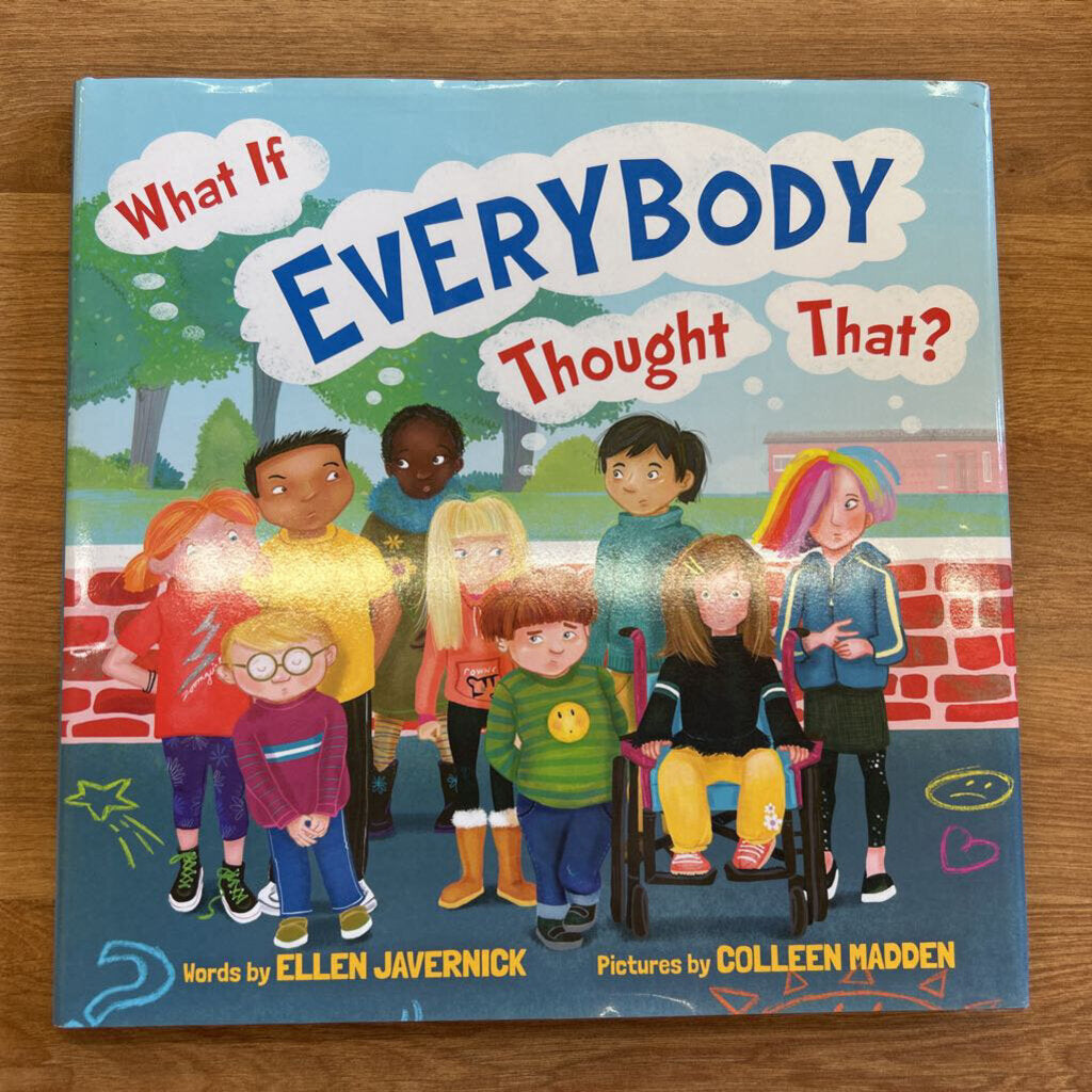 What If Everybody Thought That?