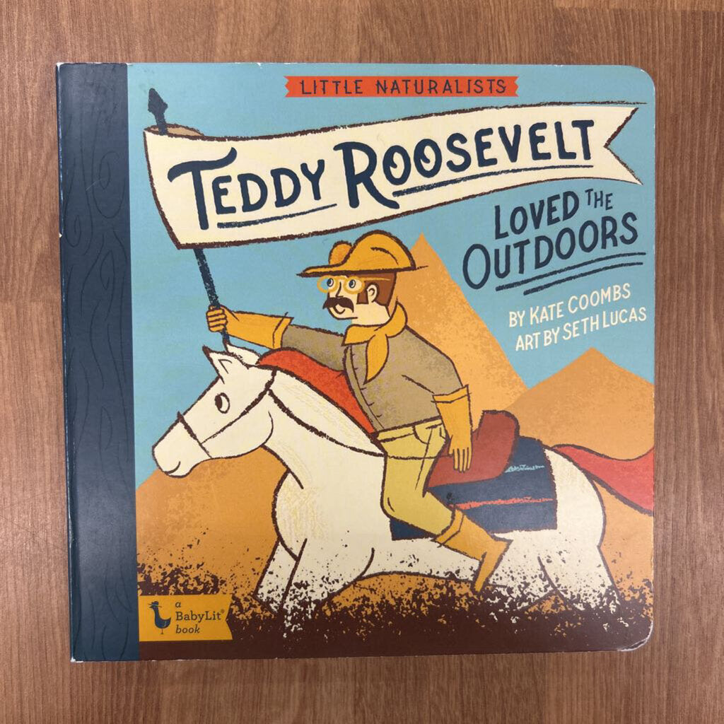 Teddy Roosevelt Loved the Outdoors