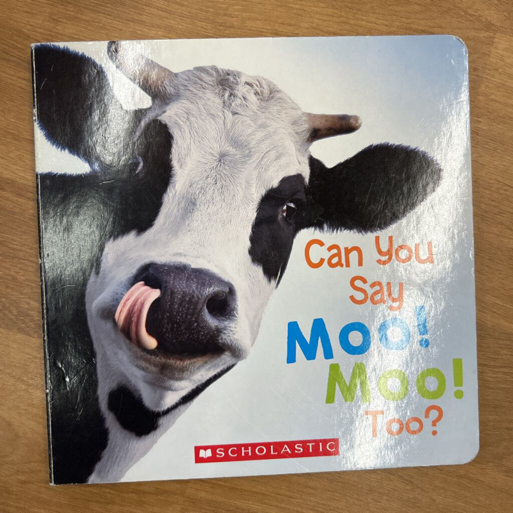 Can You Say Moo! Moo! Too?
